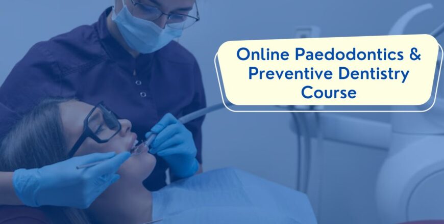 Paedodontics & Preventive Dentistry